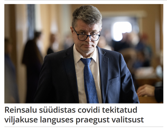 Hallipäine Reinsalu on nüüd juuksed lühemaks pöenud ja tumedate prillidega ja pintsakuga vaatab ta tõsiselt meie suunal.

Pealkiri: "Reinsalu süüdistas covidi tekitatud viljakuse languses praegust valitsust"