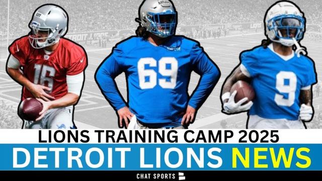 Detroit Lions News & Rumors: Lions Training Camp 2025 News
