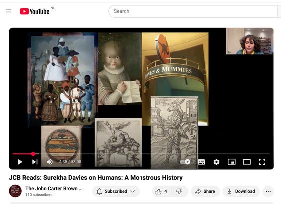 Screenshot of a YouTube channel showing a black PowerPoint screen with six vivid images on it. Top-left to bottom right: a painting eight figures, most of them of African descent, posing on three levels; painting of a girl with a hairy face holding up a sheet of paper; a museum shot of an entryway with "bones and mummies" on it and a dinosaur image above it; a round, diagrammatic map, a print of a naked woman riding backwards on a hoofed mammal; and a print of a monster standing on its hind legs: vaguely humanoid, with a donkey's head. At the top right is the small icon of the speaker: a dark-haired woman wearing a blue and yellow top. Along the lower part of the screen: JCB Reads: Surekha Davies on Humans: A Monstrous History.