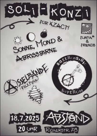 Soli-Konzert für XZact! Soone, Mond und Abrissbirne, Asselbande Folkpunk, Queercoustic Supergoo. 18.7.2025, 20 Uhr. Abstand, Rigaerstr. 78
