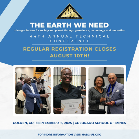 Announcement for the 44th Annual Technical Conference of the National Association of Black Geoscientists, hosted in conjunction with the Colorado School of Mines! Infographic with photos showing poster session and award recipients from previous conferences. Title: The Earth We Need: Driving solutions for society and planet through geoscience, technology, and innovation.