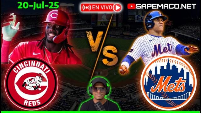 Cincinnati REDS vs New York METS, en Vivo. (20-Jul-25)