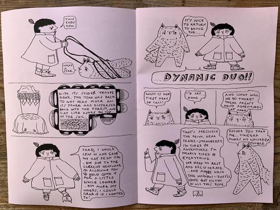 Pages from the zine with Tso rescuing Fraser the cat, telling off the toad, and then it is the return of the dynamic duo! Who set off for home.
