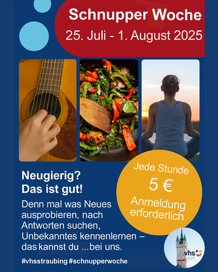 Drei Schmuckbilder mit einer Gitarre, Gemüse in der Pfanne und einer meditierenden Person - dazu der Text:

Schnupper Woche 25. Juli - 1. August 2025

Neugierig? Das ist gut!
Denn mal was Neues ausprobieren, nach Antworten suchen, Unbekanntes kennenlernen - das kannst du ...bei uns. 

Jede Stunde 5 €
Anmeldung erforderlich

#vhsstraubing #schnupperwoche