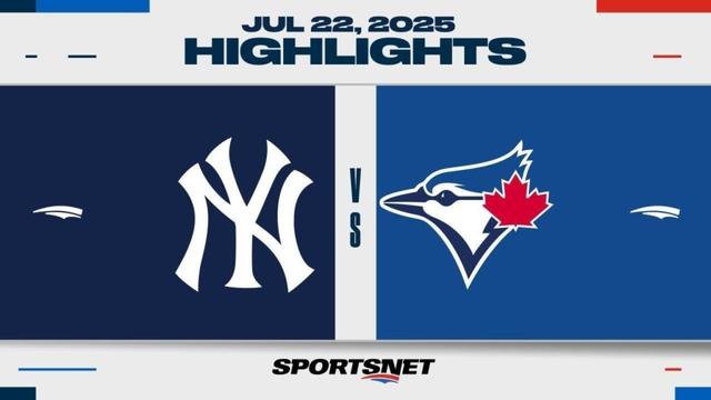 MLB Highlights | Yankees vs. Blue Jays - July 22, 2025