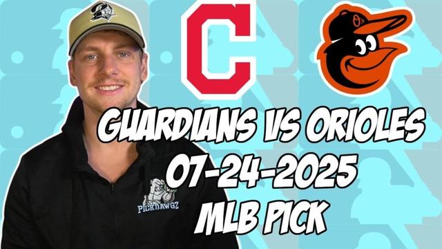 Baltimore Orioles vs Cleveland Guardians 7/24/25 MLBピック＆予測| MLBベットのヒント