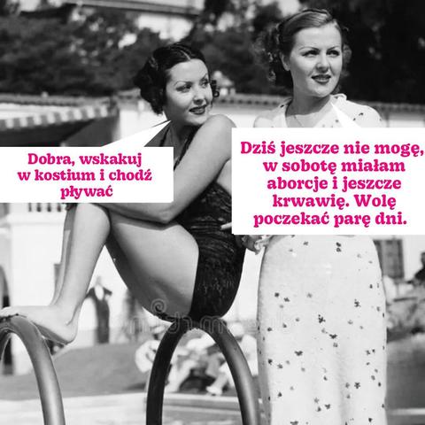 kobiety na basenie - konwersacja:

Dobra, wskakuj w kostium i chodź pływać

Dziś jeszcze nie mogę, w sobotę miałam aborcje i jeszcze krwawię. Wolę poczekać parę dni.