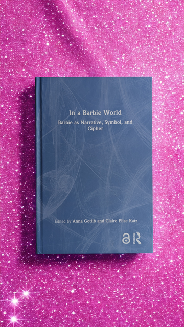 The book "In a Barbie World - Barbie as Narrative, Symbol, and Cipher", edited by Anna Gotlib and Claire Elise Katz, on a computer-generated pink glitter background