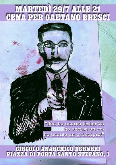 Martedì 29 Luglio – Cena per Gaetano Bresci