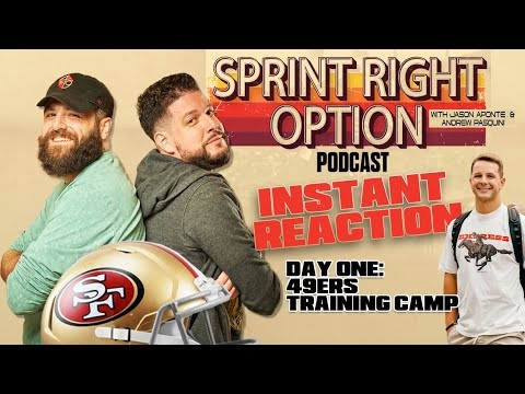 Instant Reaction - Day 1 of Training Camp for the 49ers