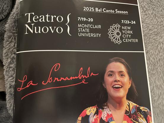 Teatro s
Nuovo
2025 Bel Canto Season
7/19~20
MONTCLAIR
STATE
UNIVERSITY
7123~24
NEW
YORK
CITY
CENTER
La Somnabula