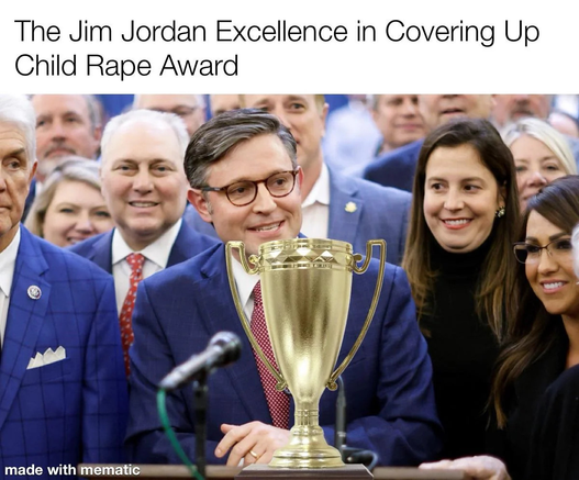 The Jim Jordan Excellence in Covering Up Child Rape Award