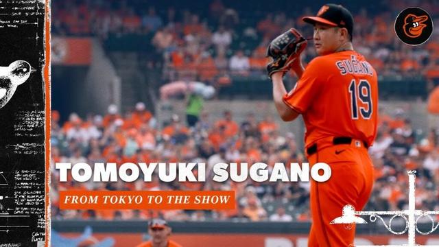 Tomoyuki Sugano | From Tokyo to The Show | Baltimore Orioles