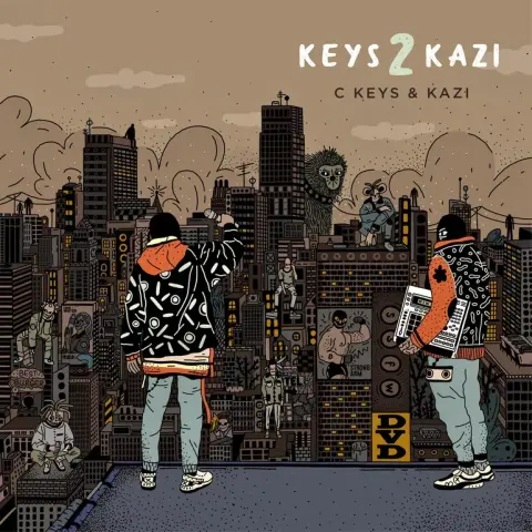 Album cover for Keys 2 Kazi by C Keys & Kazi. An illustrated cityscape under a brown sky is filled with towering buildings and surreal characters. In the foreground, two figures in bold patterned jackets stand on a rooftop—one holding a mic and facing the city, the other holding a sampler. The buildings are packed with tiny, bizarre details: masked bodybuilders, burger ads, shadowy creatures, and humanoid figures scattered across rooftops.