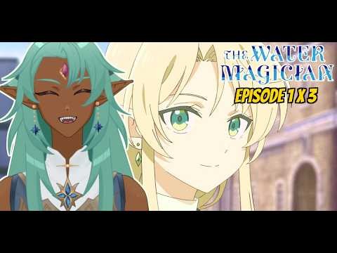 The Town of Lune | The Water Magician『水属性の魔法使い』EP 1 X 3 Reaction