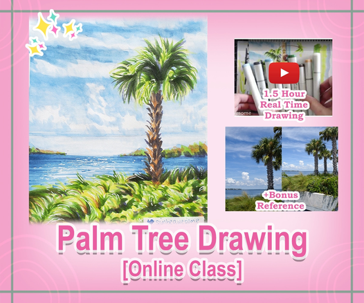 A graphic banner advertisement showcasing a alcohol marker based (Copic) drawing of a palm tree and grass with a seascape background, along side a screenshot preview of the real time video and included reference photos. Text reads: Palm Tree Drawing [Online Class]