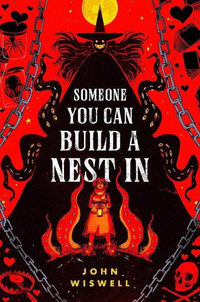 Cover of SOMEONE TO BUILD A NEST IN, by John Wiswell.