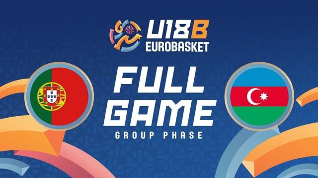 Group Phase | Portugal v Azerbaijan | Full Basketball Game | FIBA U18 EuroBasket 2025 - Division B