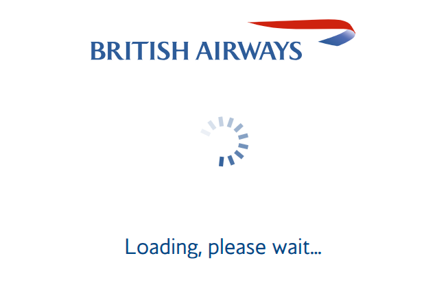 Should you click the wrong button, you might be delighted by BA's ancien loading spinner, indicating that you have passed out of your body and that the river Styx will be visible just beyond the next rise.