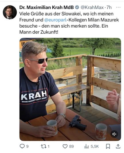 X-Post des AfD-Bundestagsabgeordneten Maximilian Krah, 31.7.2025. 
Text: „Viele Grüße aus der Slowakei, wo ich meinen Freund und @europarl-Kollegen Milan Mazurek besuche - den man sich merken sollte. Ein Mann der Zukunft!“