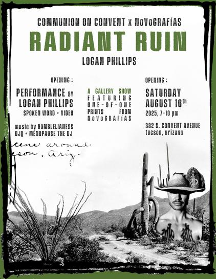 RADIANT RUIN: performance by Logan Phillips & gallery show opening