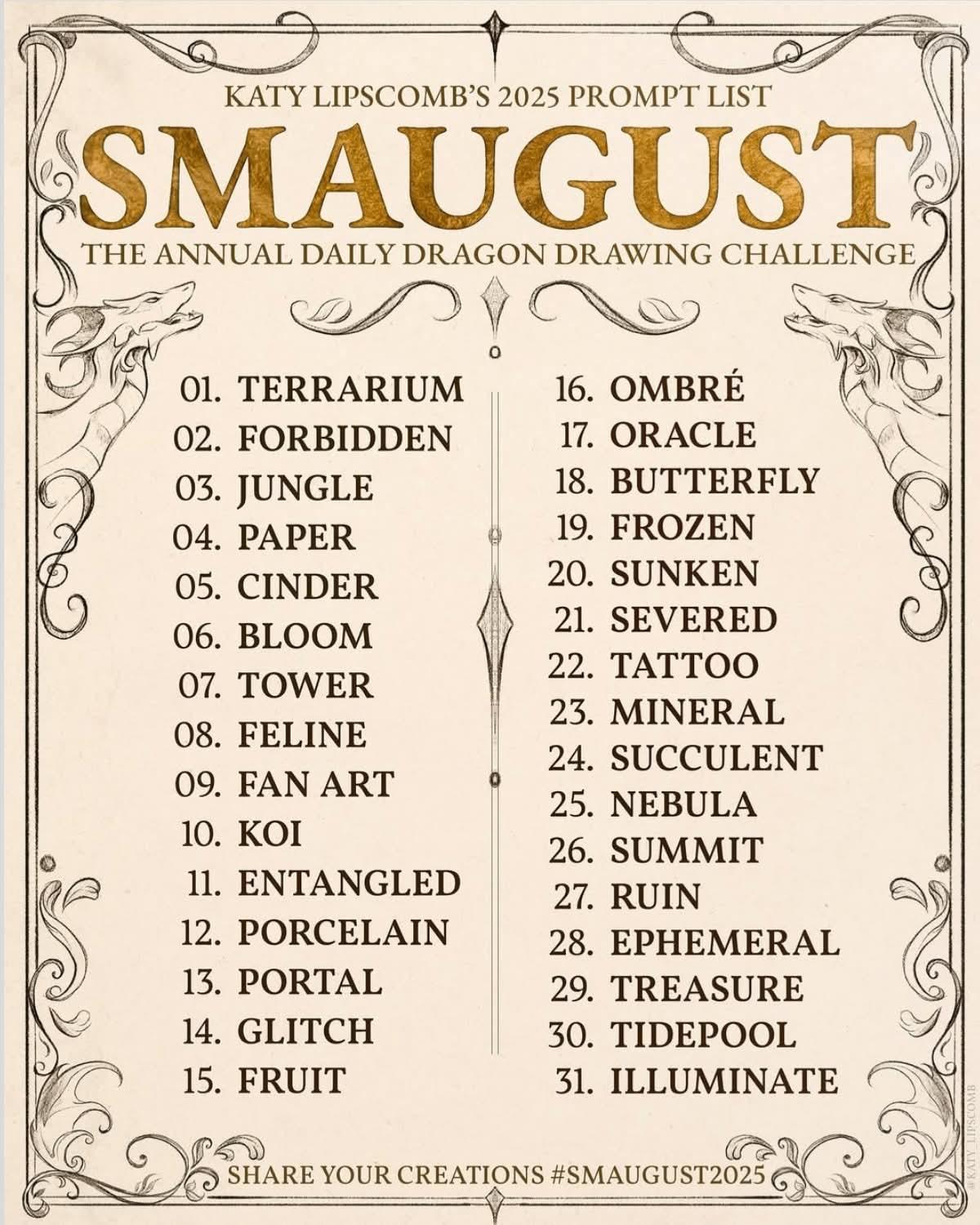 Smaugust drawing challenge prompt list for 2025, by Katy Lipscomb. Various words, descriptions, nouns, one for each day of the month of August, meant to inspire drawing a dragon each day.