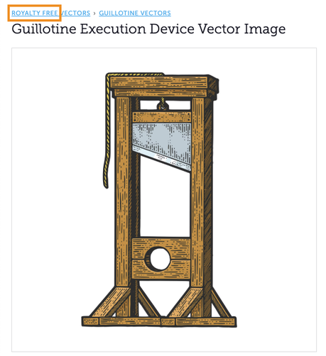 Picture of a guillotine from a stock image page, with the part of the description saying "Royalty free" highlighted.