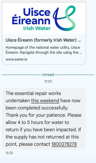A text message from Irish Water to say repair works have been completed and supply is being restored