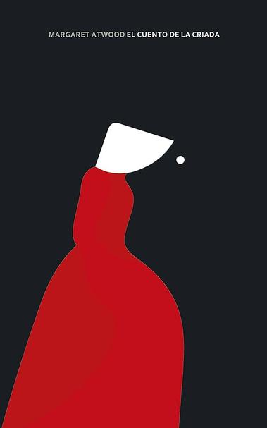 Portada del libro 'El cuento de la ciadra' de Margaret Atwood. El nombre de la novela en blanco, fondo negro y la figura de la criada embarazada envuelta en ropa roja y con cofia blanca.