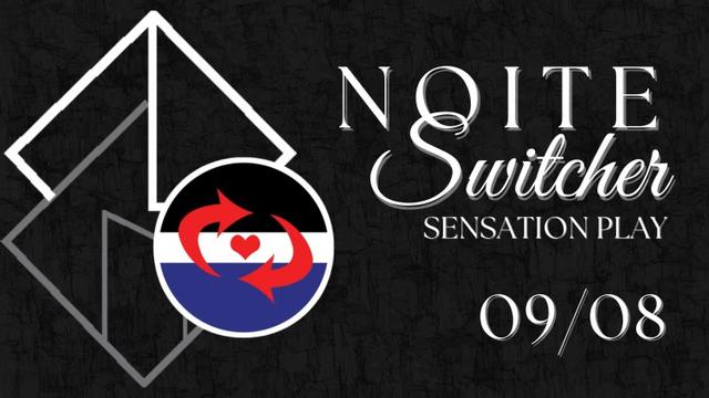 Noite Switcher: Sensation Play