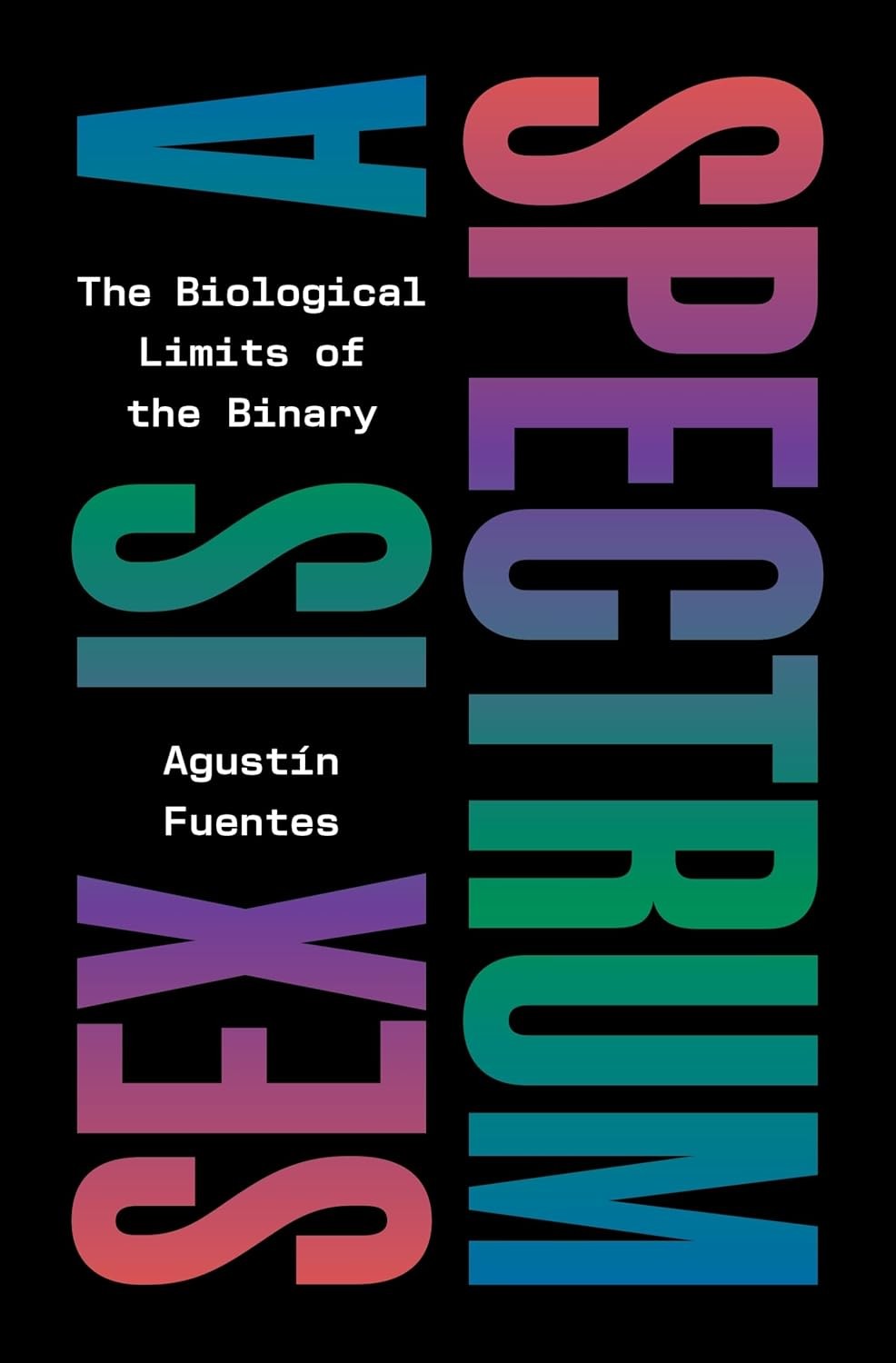 Sex is a spectrum by Agustin Fuentes