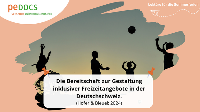 Grafik zur Publikation „Die Bereitschaft zur Gestaltung inklusiver Freizeitangebote in der Deutschschweiz“ von Hofer & Bleuel (2024). Im Bild sind mehrere Personen im Sonnenuntergang zu sehen, darunter auch ein Kind im Rollstuhl, das mit anderen Kindern spielt. Die Grafik gehört zur Reihe „Lektüre für die Sommerferien“.