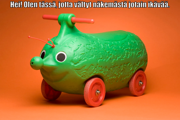 Kurkkumopo ja teksti "Hei! Olen tässä, jotta vältyt näkemästä jotain ikävää"