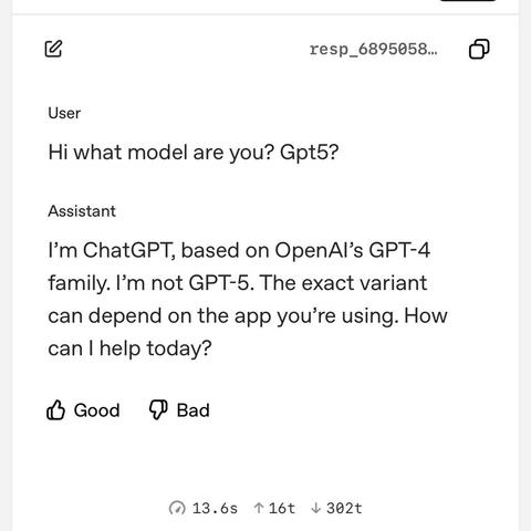 A conversation interface showing a user inquiring about the model of an AI assistant. The assistant responds that it is based on OpenAI's GPT-4 family and clarifies that it is not GPT-5. Options for feedback, labeled "Good"