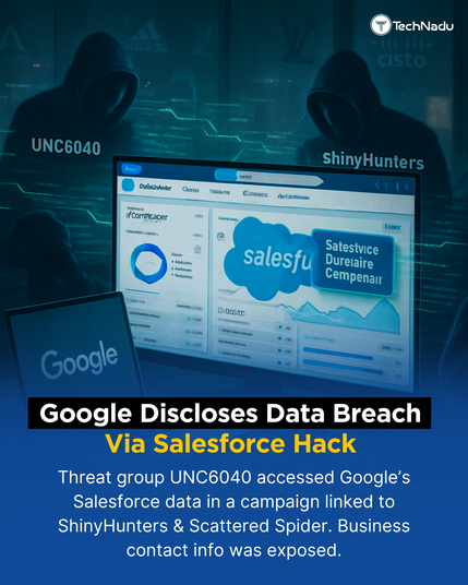 Google Discloses Data Breach via Salesforce Hack