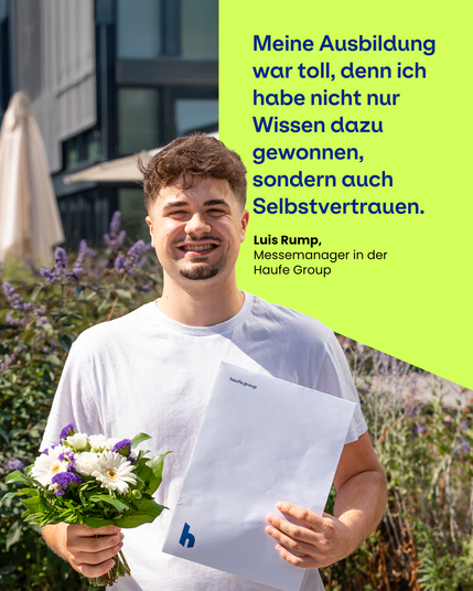 Absolvent mit Blumenstrauß und Zitat "Meine Ausbildung war toll, denn ich habe nicht nur Wissen dazu gewonnen, sondern auch Selbstvertrauen." Luis Rump, Messemanager in der Haufe group