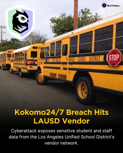 Kokomo24/7, a Vendor for the Los Angeles Unified School District Hit by a Cyber Attack, Network Files Likely Compromised