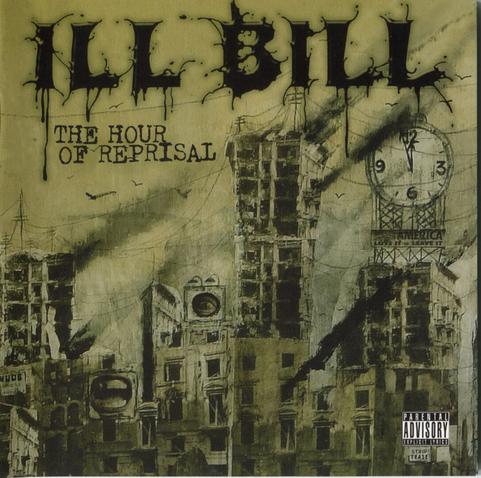 Album cover for The Hour Of Reprisal by Ill Bill, showing a devastated city with partially collapsed skyscrapers, shattered windows, and smoke rising into a yellow-green sky. A large cracked clock tower reads just after 12, with a sign below saying “AMERICA LOVE IT OR LEAVE IT.” Loudspeakers with human eyes and mouths are mounted on damaged buildings, while black birds circle the ruins.