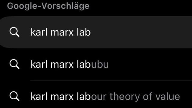 search suggestions for “karl marx lab”: “karl marx labubu” “karl marx labour theory of value”