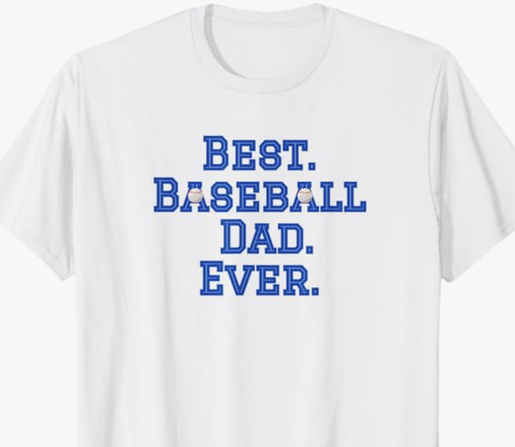 Best baseball dad ever is shown in blue lettering.