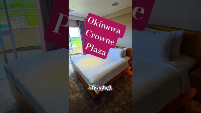 IHG Crowne Plaza Okinawa 🇯🇵 Japan