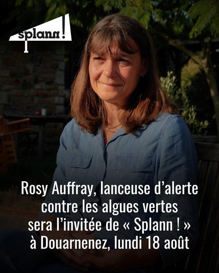 Rosy Auffray, lanceuse d'alerte contre les algues vertes, sera l'invitée de "Splann !" à Douarnenez lundi 18 août.