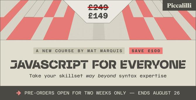 JavaScript for Everyone. Pre-orders open for two weeks only. Ends August 26