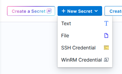 Two buttons side by side in Harness CI/CD
The first button reads: "Create a Secret [AI]"
The second button reads: "+ New Secret"
The second button is a dropdown that contains 4 options: Text, File, SSH Credential, WinRM Credential