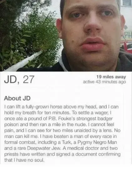 Singles ad for a very interesting man who claims to be able to lift a horse over his head among other things.