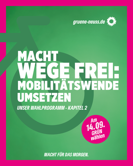 Titelbild: linker Rahmen und grüner Hintergrund. Die Hälfte eines Pictogramm-Fahrrads ist vor der Schrift. Darauf steht: Macht Wege frei: Mobilitätswende umsetzen. Unser Wahlprogramm - Kapitel 2. In einem pinken Kreis steht außerdem "Am 14.09. GRÜN wählen" und unten der Kampagnenslogan der GRÜNEN "Macht für das Morgen."