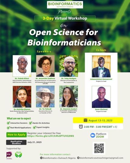 BIOINFORMATICS outreach Nigeria presents a 3-Day Virtual Workshop On Open Science for Bioinformaticians August 13-15, 2025 Expect: Hands-on Activities, Real-World Applications and Expert Insights. 3:00 PM - 5:00 PM(GMT +1)
