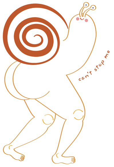 A smiling, cartoon snail with human legs and a big butt. Text on the image reads, "can't stop me".