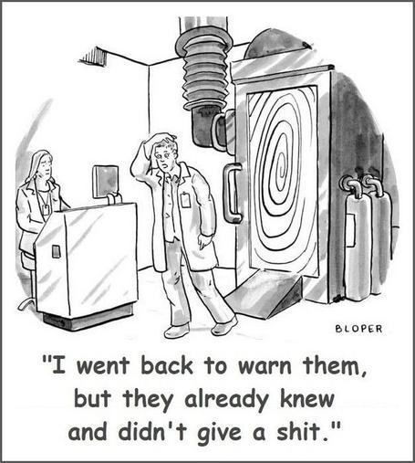 A cartoon showing a shocked, disillusioned scientist stepping out of a time machine, telling the engineer in the room "I went back to warn them, but they already knew and didn't give a shit."