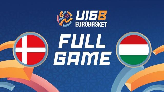 Class. Games 9-16 | Denmark v Hungary | Full Basketball Game | FIBA U16 EuroBasket 2025 Division B